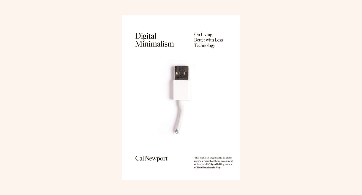 Digital Minimalism: On Living Better with Less Technology cover