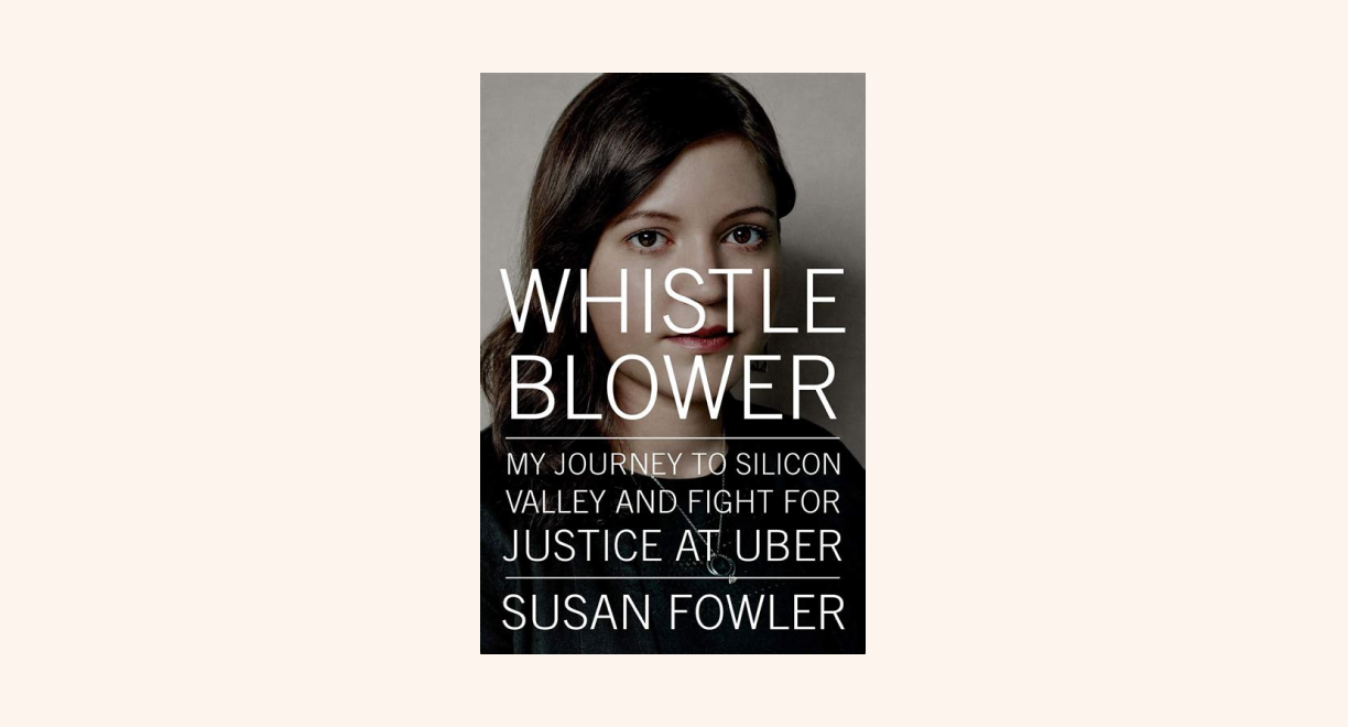 Whistleblower: My Journey to Silicon Valley and Fight for Justice at Uber cover