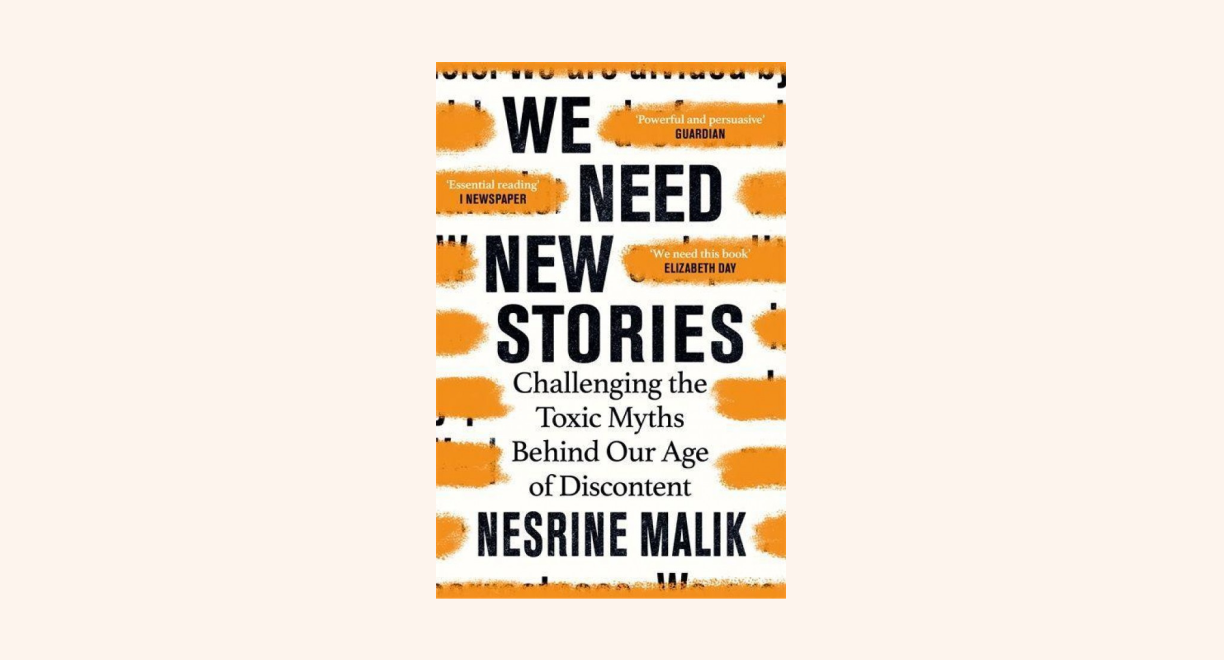 We Need New Stories: Challenging the Toxic Myths Behind Our Age of Discontent cover