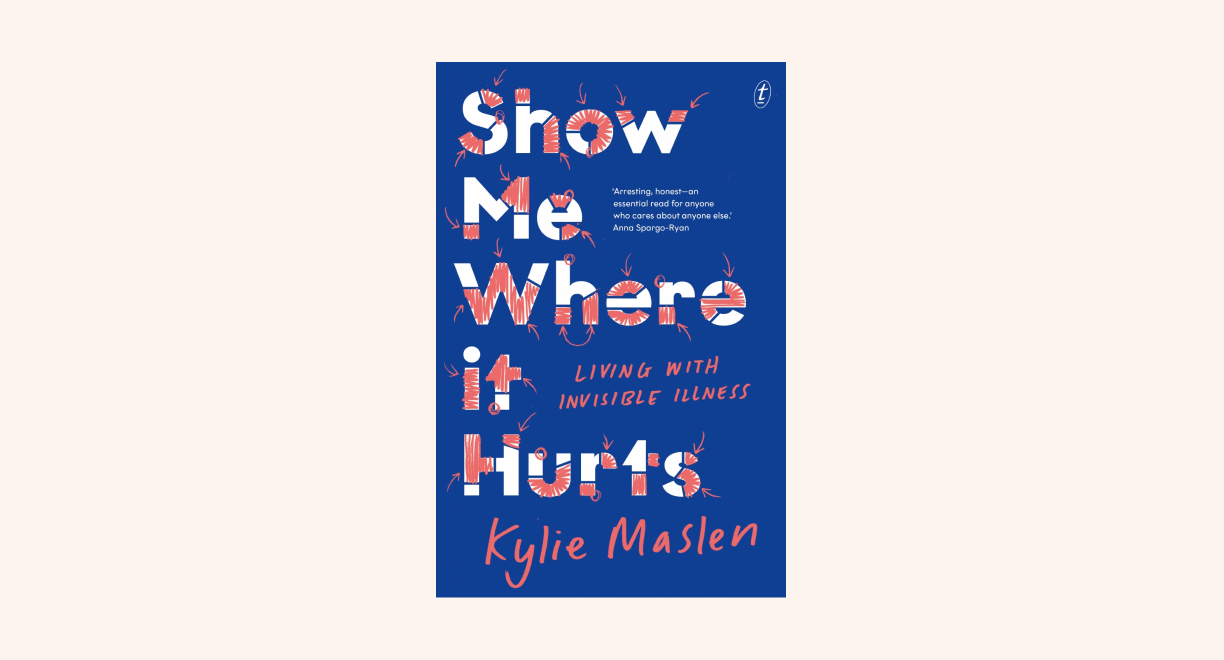 Show Me Where It Hurts: Living with Invisible Illness cover