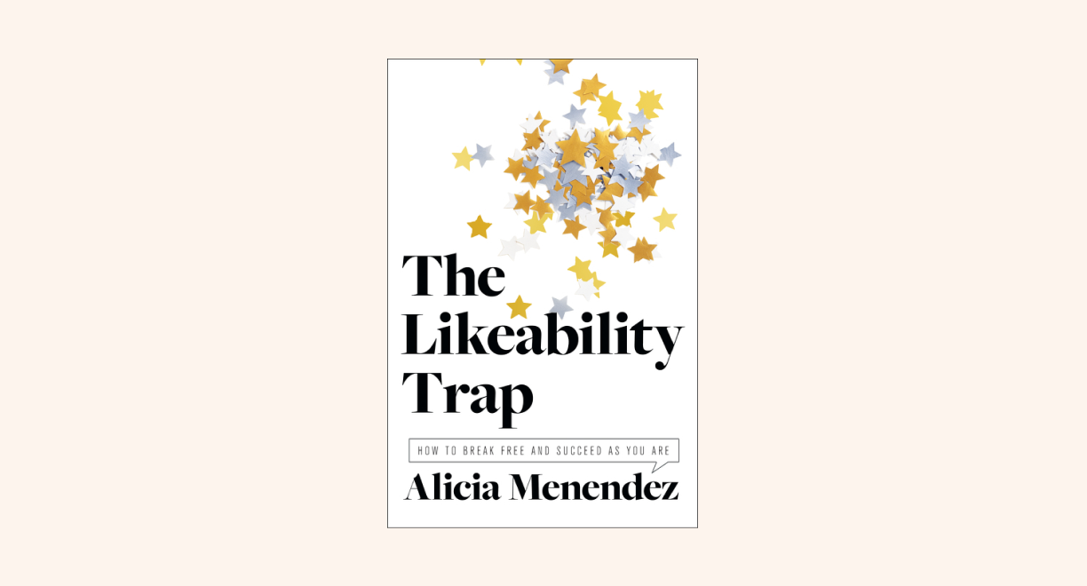 The Likeability Trap: How to Break Free and Succeed As You Are cover