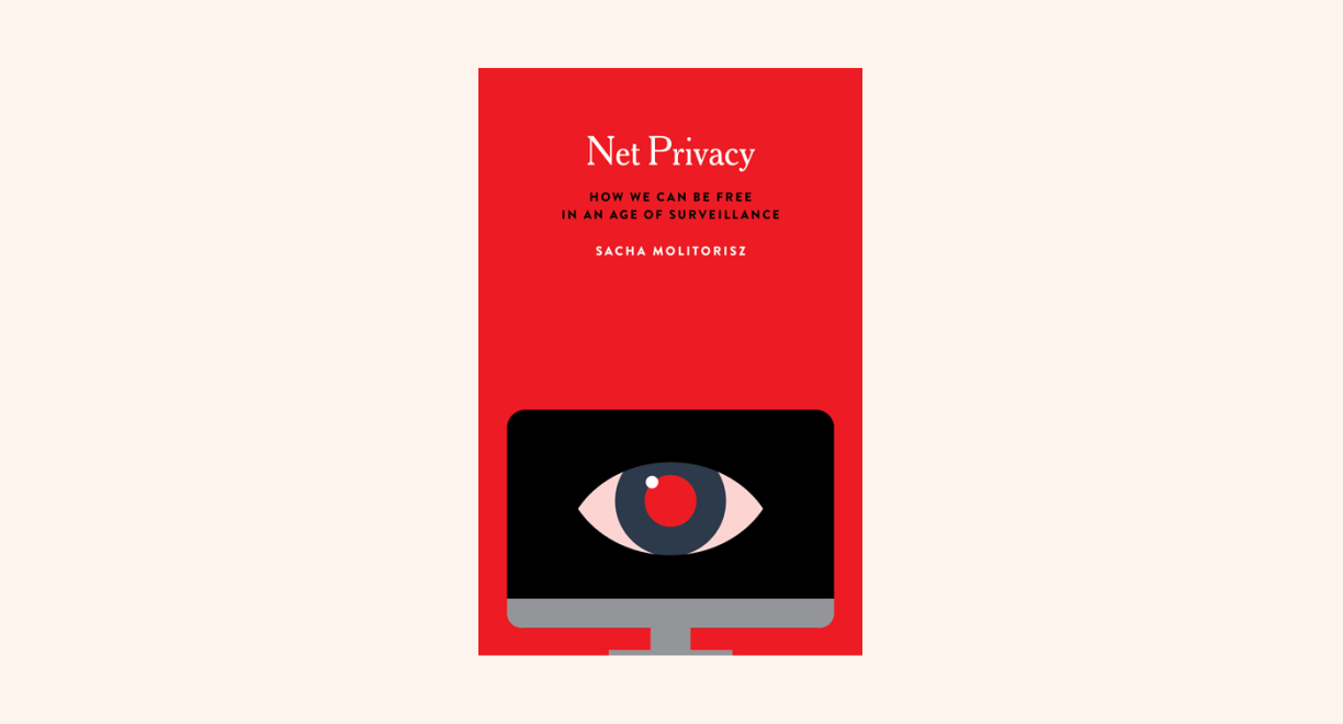 Net Privacy: How We Can Be Free in an Age of Surveillance cover